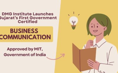 DMG Institute Launches Gujarat’s First Government Certified Business Communication Course Approved by MIT, Government of India DMG Institute Launches Gujarat’s First Government Certified Business Communication Course Approved by MIT, Government of India